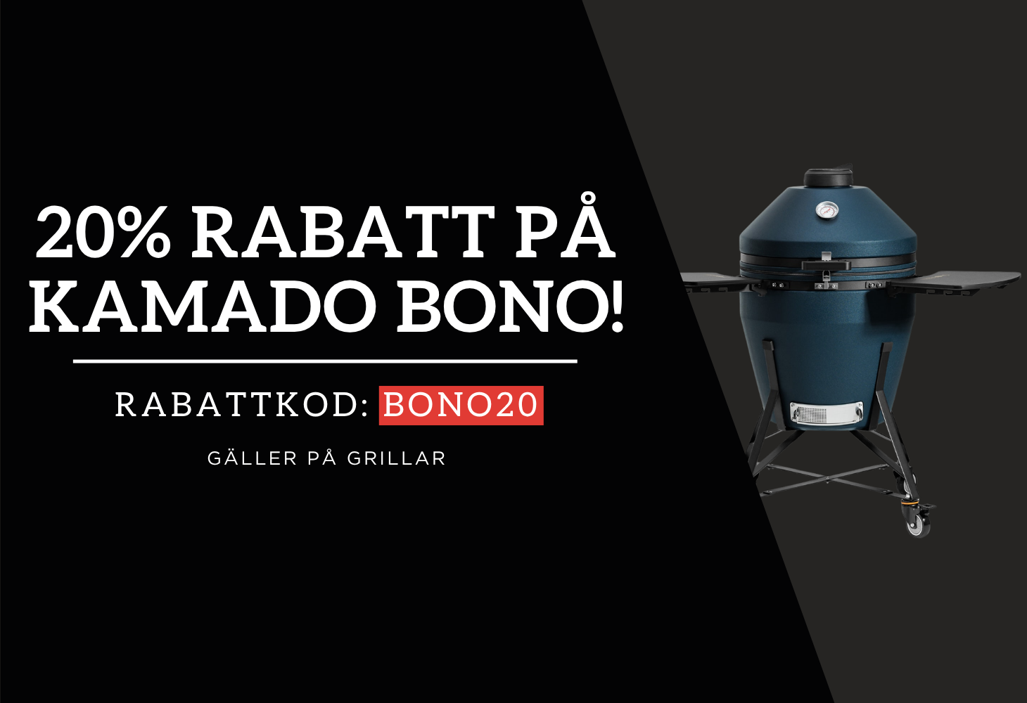 20% Rabatt på Kamado Bono!